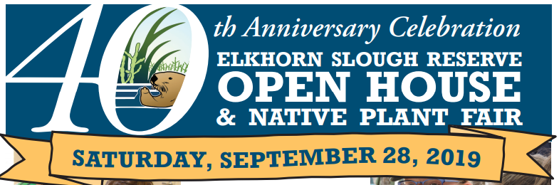 40th Anniversary Celebration Elkhorn Slough Reserve Open House & Native Plant Fair