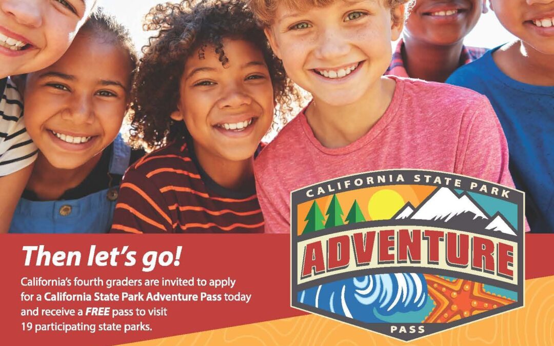 Spread the word – new California State Park Adventure Pass provides free entry for fourth graders and their families at 19 California State Parks