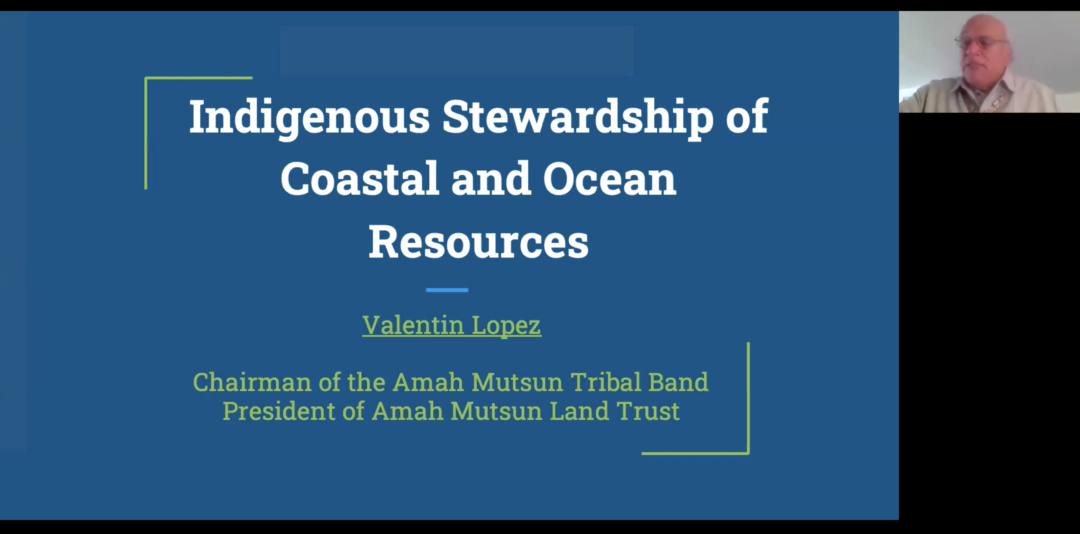 Native American Stewardship of Coastal and Ocean Resources with Chairman Valentin Lopez of the Amah Mutsun Tribal Band